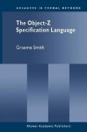 The Object-Z Specification Language (Advances in Formal Methods) - Graeme Smith