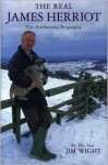 Real James Herriot, The - The Authorized Biography - Jim Wight