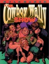 The Cowboy Wally Show - Kyle Baker