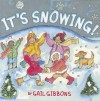 It's Snowing! - Gail Gibbons