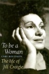 To Be a Woman: The Life of Jill Craigie - Carl Rollyson