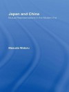 Japan and China: Mutual Representations in the Modern Era - Matsuda Wataru, Joshua A Fogel