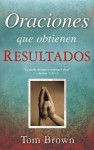 Oraciones Que Obtienen Resultados - Tom Brown