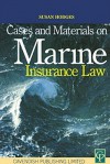 Cases and Materials on Marine Insurance Law - Susan Hodges