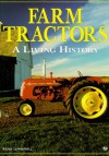 Farm Tractors: A Living History - Randy Leffingwell