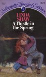 A Thistle In The Spring - Linda Shaw