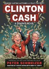 Clinton Cash: A Graphic Novel - Chuck Dixon, Brett R. Smith, Peter Schweizer