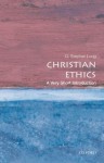 Christian Ethics: A Very Short Introduction (Very Short Introductions) - D. Stephen Long