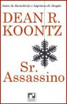 Sr. Assassino - Dean Koontz