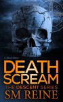 Death Scream: A Descent Short (The Descent Series Book 9) - SM Reine