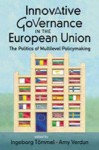 Innovative Governance in the European Union: The Politics of Multilevel Policymaking - Ingeborg T'Ommel, Amy Verdun, Ingeborg T'Ommel