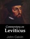 Commentary on Leviticus - John Calvin