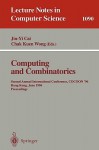 Computing and Combinatorics: Second Annual International Conference, Cocoon '96, Hong Kong, June 17-19, 1996. Proceedings - Jin-Yi Cai