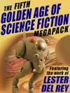 The Fifth Golden Age of Science Fiction MEGAPACK ®: Lester del Rey - Lester del Rey