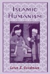 Islamic Humanism - Lenn E. Goodman