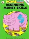 Beginning Money Skills - Carson-Dellosa Publishing, Janet Dellosa, Patti Carson