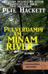 Pulverdampf am Minam River (Western) (German Edition) - Pete Hackett, Steve Mayer