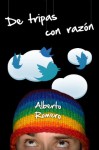 De tripas con razón (Spanish Edition) - Alberto Romero, Raquel Martos