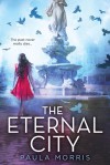 The Eternal City - Paula Morris