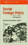 Soviet Foreign Policy, 1917-1991: A Retrospective - Gabriel Gorodetsky