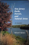 New Jersey Parks, Forests & Natural Areas - Michael P. Brown