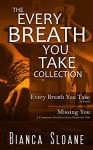 The Every Breath You Take Collection: Every Breath You Take & Missing You - Bianca Sloane