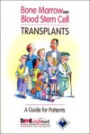 Bone Marrow And Blood Stem Cell Transplants: A Guide For Patients - Susan Stewart