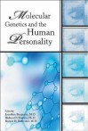 Molecular Genetics and the Human Personality - Jonathan Benjamin, Richard P. Ebstein, Robert H. Belmaker