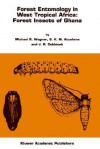 Forest Entomology in West Tropical Africa: Forest Insects of Ghana - Michael R. Wagner, Joseph R. Cobbinah