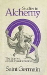 Studies in Alchemy: The Science of Self-Transformation (Way of Life Books) - Saint-Germain, Mark Prophet