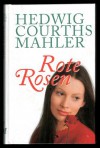 Rote Rosen - Hedwig Courths-Mahler