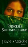 Princesės Sultanos dukros - Jean Sasson, Vytautas Petrukaitis