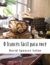 O francês fácil para você (Portuguese Edition) - David Spencer Luton