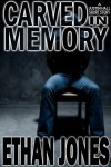 Carved In Memory(Justin Hall) - Ethan Jones