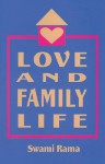 Love and Family Life - Swami Rama