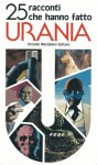 25 racconti che hanno fatto Urania - Various