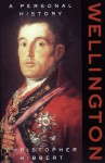 Wellington: A Personal History - Christopher Hibbert
