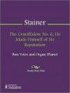 The Crucifixion: No. 6, He Made Himself of No Reputation - John Stainer