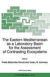 The Eastern Mediterranean as a Laboratory Basin for the Assessment of Contrasting Ecosystems - Paola Malanotte-Rizzoli, Valery N. Eremeev