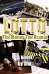 Lotto: The Money the Drama - Sha