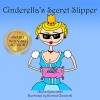 Cinderella's Secret Slipper (Classic Fairy Tales with a Modern Twist) - Alinka Rutkowska, Konrad Checinski