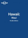 Lonely Planet Hawaii: Maui - Ned Friary