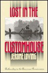 Lost in the Customhouse: Authorship in the American Renaissance - Jerome Loving