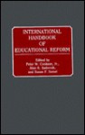 International Handbook of Educational Reform - Peter W. Cookson Jr.