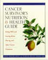 Cancer Survivor's Nutrition and Health Guide - Gene A. Spiller