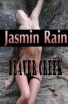 Beaver Creek- Hardcore M/f Seduction/Beaver Orgy Penetration Erotica - Jasmin Rain