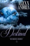 The Destined (The Breeding Prophecy, #6) - Alexx Andria