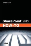 SharePoint 2013 How-to (How-To (Sams)) - Ishai Sagi