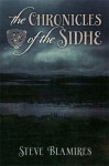 The Chronicles of the Sidhe - Steve Blamires