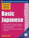 Practice Makes Perfect Basic Japanese - Eriko Sato